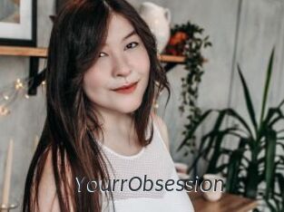 YourrObsession