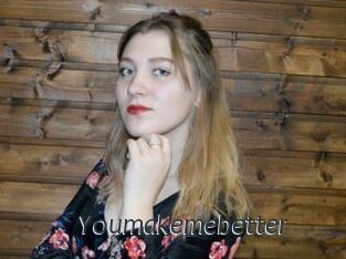 Youmakemebetter