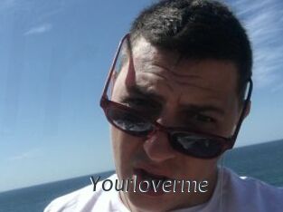 Yourloverme